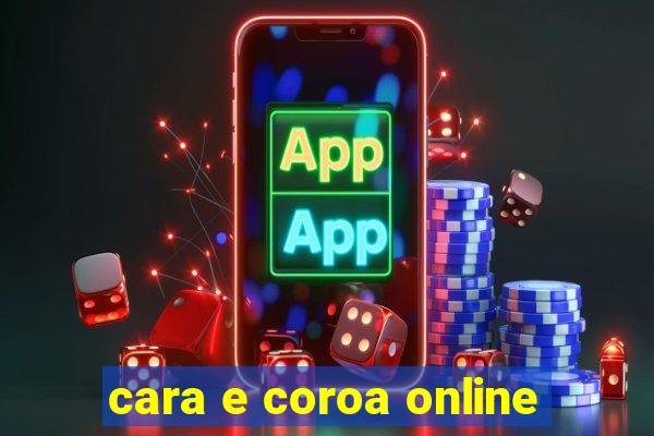 cara e coroa online